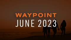 June 2023 Waypoint
