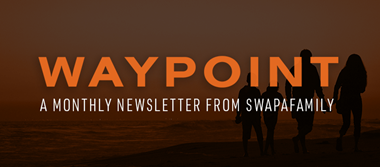 SWAPAfamily Waypoint: July 2022