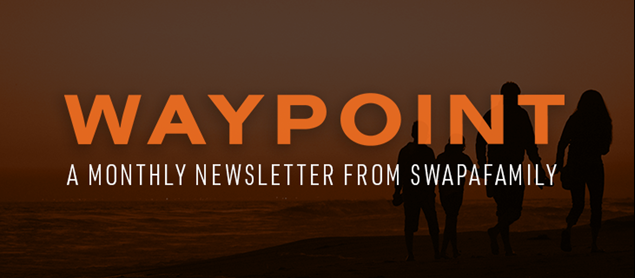 SWAPAfamily Waypoint: August 2022